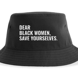 Dear Black Women Save Yourselves Motivation Quotes Sustainable Bucket Hat