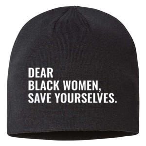 Dear Black Women Save Yourselves Motivation Quotes Sustainable Beanie