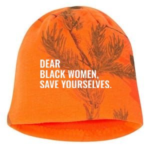 Dear Black Women Save Yourselves Motivation Quotes Kati - Camo Knit Beanie