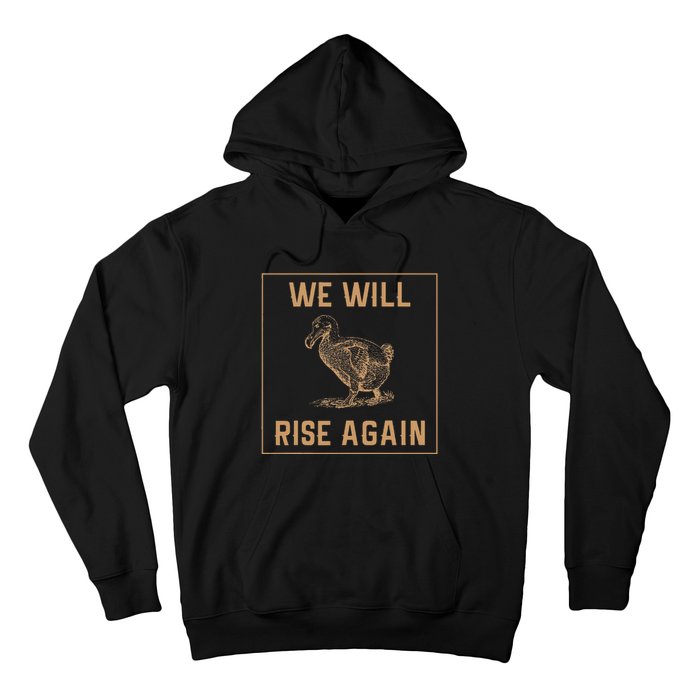 Dodo Bird Will Rise Again Funny Birdwatcher Hoodie