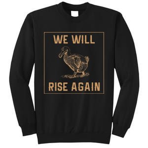 Dodo Bird Will Rise Again Funny Birdwatcher Tall Sweatshirt