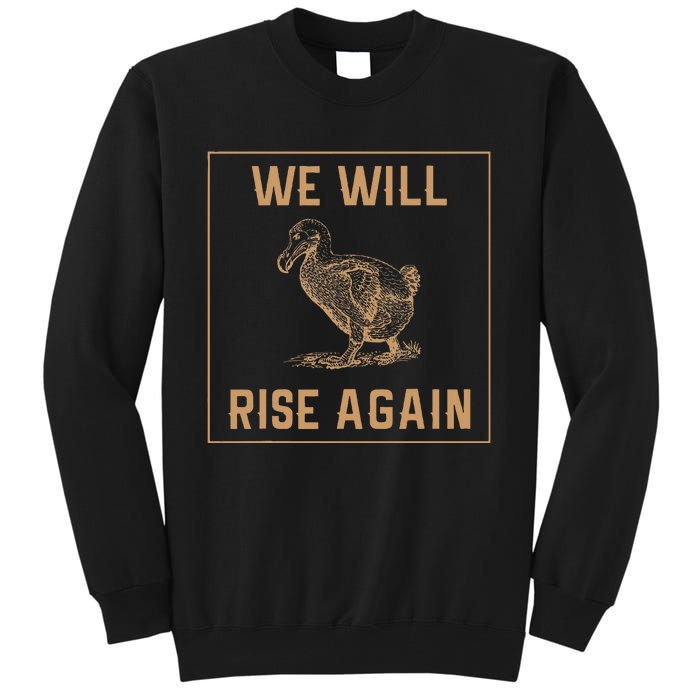 Dodo Bird Will Rise Again Funny Birdwatcher Tall Sweatshirt