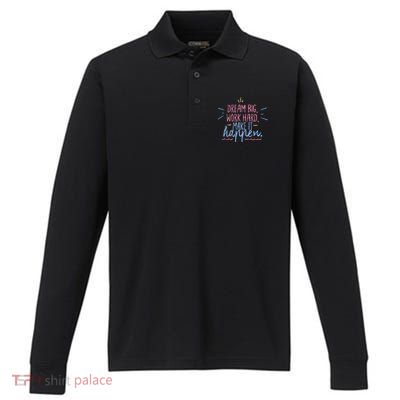 Dream Big Work Hard Make It Happen Quote Performance Long Sleeve Polo