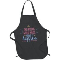 Dream Big Work Hard Make It Happen Quote Apron