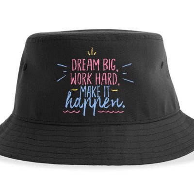 Dream Big Work Hard Make It Happen Quote Sustainable Bucket Hat