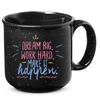 Dream Big Work Hard Make It Happen Quote 15oz Campfire Ceramic Mug