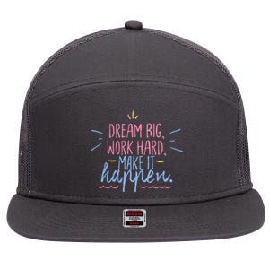 Dream Big Work Hard Make It Happen Quote 7 Panel Mesh Trucker Snapback Hat