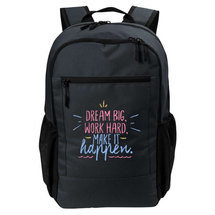Dream Big Work Hard Make It Happen Quote Backpack
