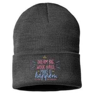 Dream Big Work Hard Make It Happen Quote Sustainable Knit Beanie