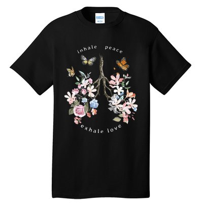 Deep Breath You Matter Inhale Peace Exhale Love Tall T-Shirt