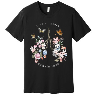 Deep Breath You Matter Inhale Peace Exhale Love Premium T-Shirt