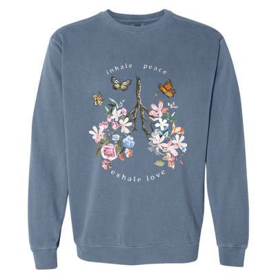 Deep Breath You Matter Inhale Peace Exhale Love Garment-Dyed Sweatshirt