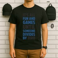 Dividing By Zero Is Not A Game T-Shirt