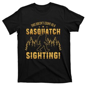 DoesnT Count As Sasquatch Sighting Bigfoot Believer Yeti T-Shirt