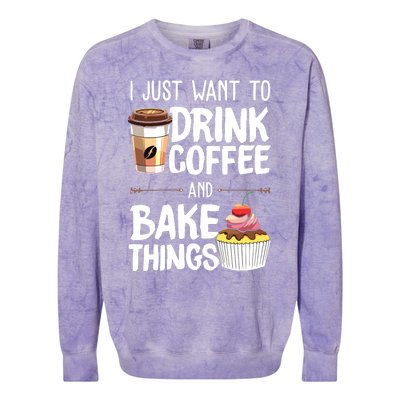 Drink Coffee And Bake Things Funny Pastry Baker Gift Colorblast Crewneck Sweatshirt