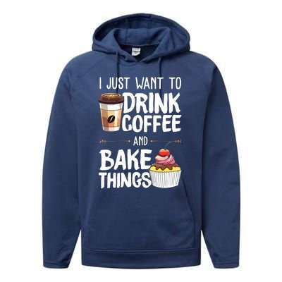 Drink Coffee And Bake Things Funny Pastry Baker Gift Performance Fleece Hoodie