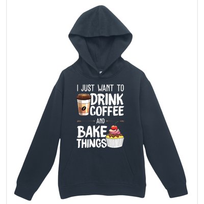 Drink Coffee And Bake Things Funny Pastry Baker Gift Urban Pullover Hoodie