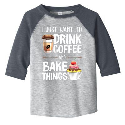 Drink Coffee And Bake Things Funny Pastry Baker Gift Toddler Fine Jersey T-Shirt