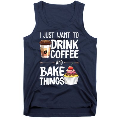 Drink Coffee And Bake Things Funny Pastry Baker Gift Tank Top