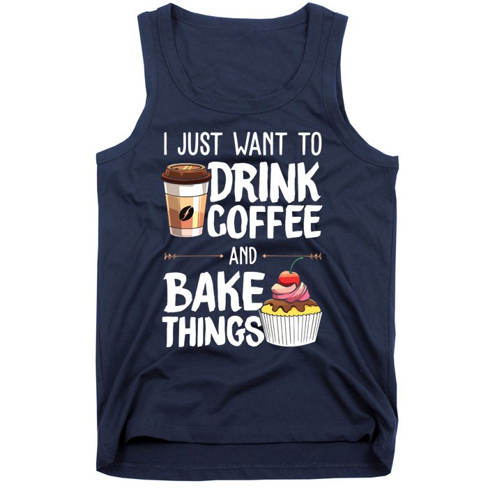 Drink Coffee And Bake Things Funny Pastry Baker Gift Tank Top