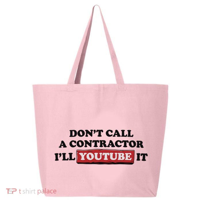 DonT Call A Contractor ILl Youtube It 25L Jumbo Tote