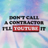 DonT Call A Contractor ILl Youtube It Legacy Tie Dye Trucker Hat