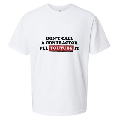 DonT Call A Contractor ILl Youtube It Sueded Cloud Jersey T-Shirt