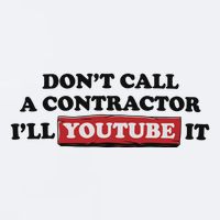 DonT Call A Contractor ILl Youtube It Sueded Cloud Jersey T-Shirt