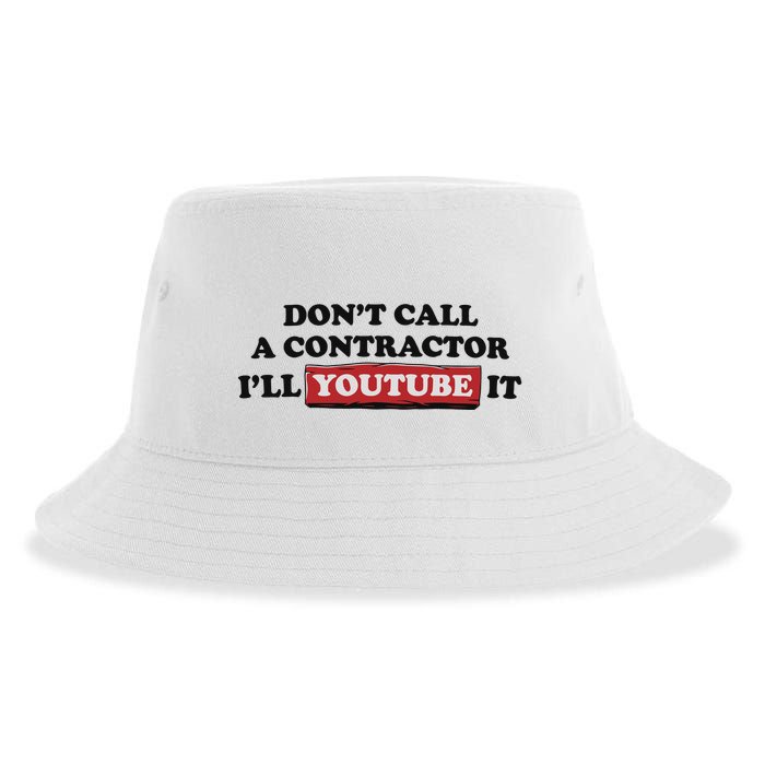 DonT Call A Contractor ILl Youtube It Sustainable Bucket Hat