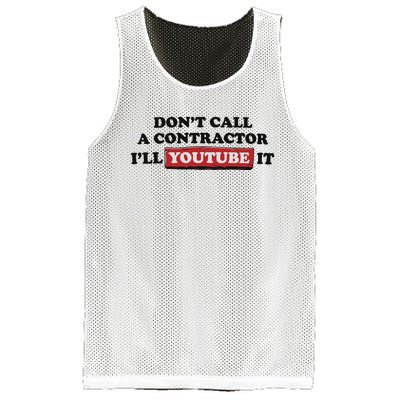 DonT Call A Contractor ILl Youtube It Mesh Reversible Basketball Jersey Tank