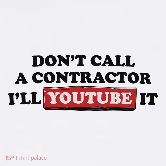 DonT Call A Contractor ILl Youtube It Trucker Hat