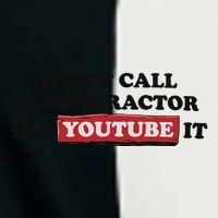 DonT Call A Contractor ILl Youtube It Infant Baby Jersey Bodysuit