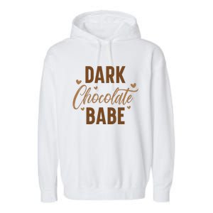 Dark Chocolate Babe Melanin Girl Black History Month Garment-Dyed Fleece Hoodie