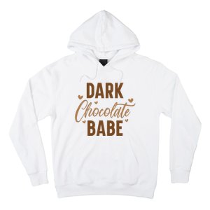 Dark Chocolate Babe Melanin Girl Black History Month Hoodie