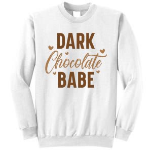 Dark Chocolate Babe Melanin Girl Black History Month Sweatshirt