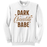 Dark Chocolate Babe Melanin Girl Black History Month Sweatshirt