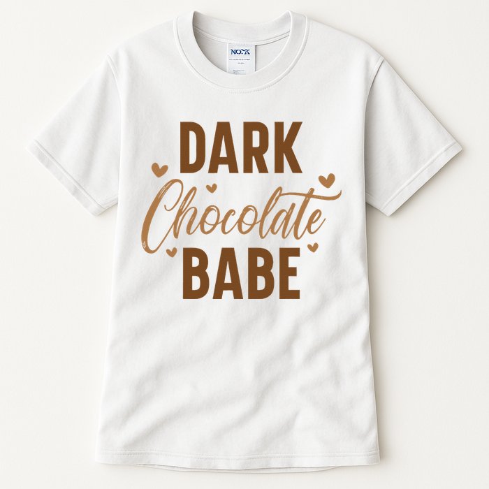 Dark Chocolate Babe Melanin Girl Black History Month Tall T-Shirt