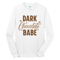 Dark Chocolate Babe Melanin Girl Black History Month Tall Long Sleeve T-Shirt