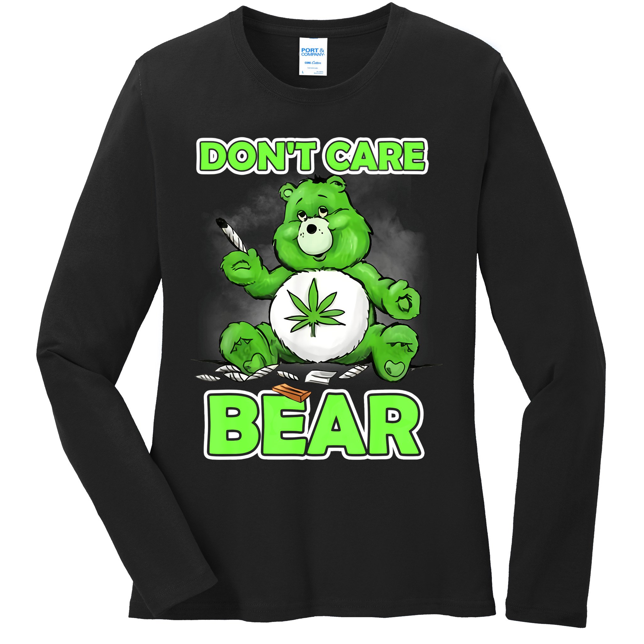 Dont Care Bear Smoking Weed Cannabis Marijuana 4 20 Stoner Gift 2 Ladies Long Sleeve Shirt