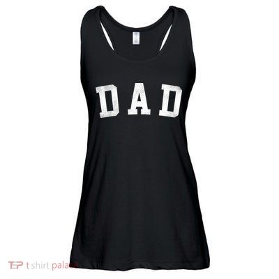 Dad Classic Bold Font FatherS Day Dad Ladies Essential Flowy Tank