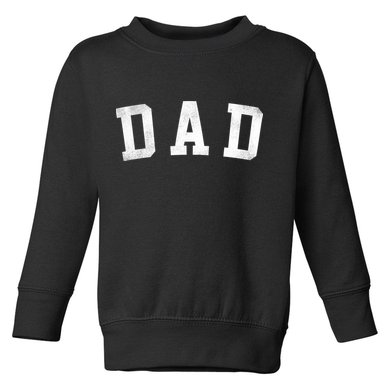 Dad Classic Bold Font FatherS Day Dad Toddler Sweatshirt