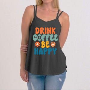 Drink Coffee Be Happy Quotes FUll COlor Women's Strappy Tank