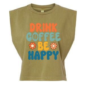 Drink Coffee Be Happy Quotes FUll COlor Garment-Dyed Women's Muscle Tee