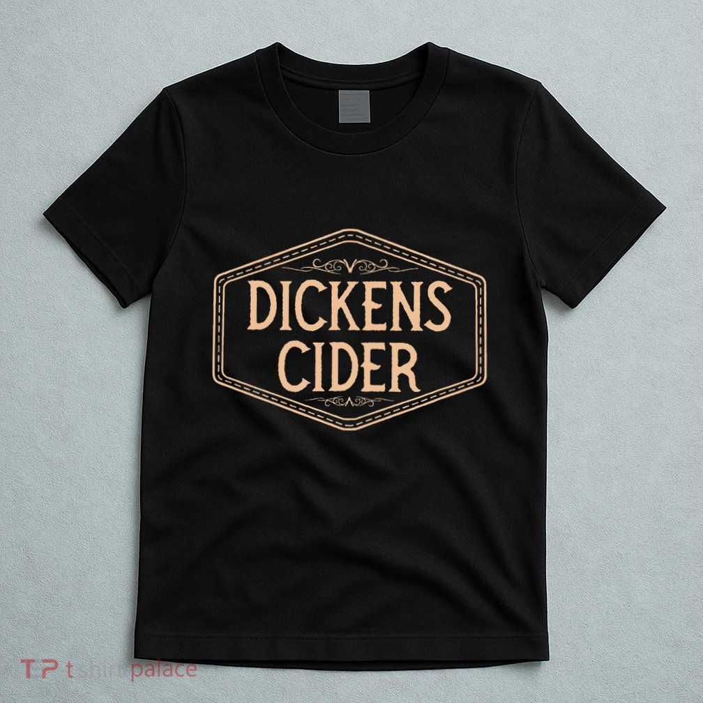 Dickens Cider Bottle Label Pun Design Cheeky Innuendo T-Shirt
