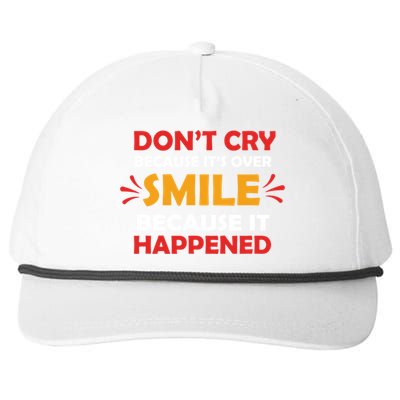 Dont Cry Because Its Over Smile Because It Happened Snapback Five-Panel Rope Hat