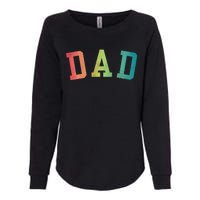 Dad Classic Bold Font FatherS Day New Dad Birthday Womens California Wash Sweatshirt