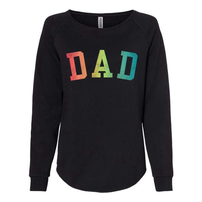 Dad Classic Bold Font FatherS Day New Dad Birthday Womens California Wash Sweatshirt