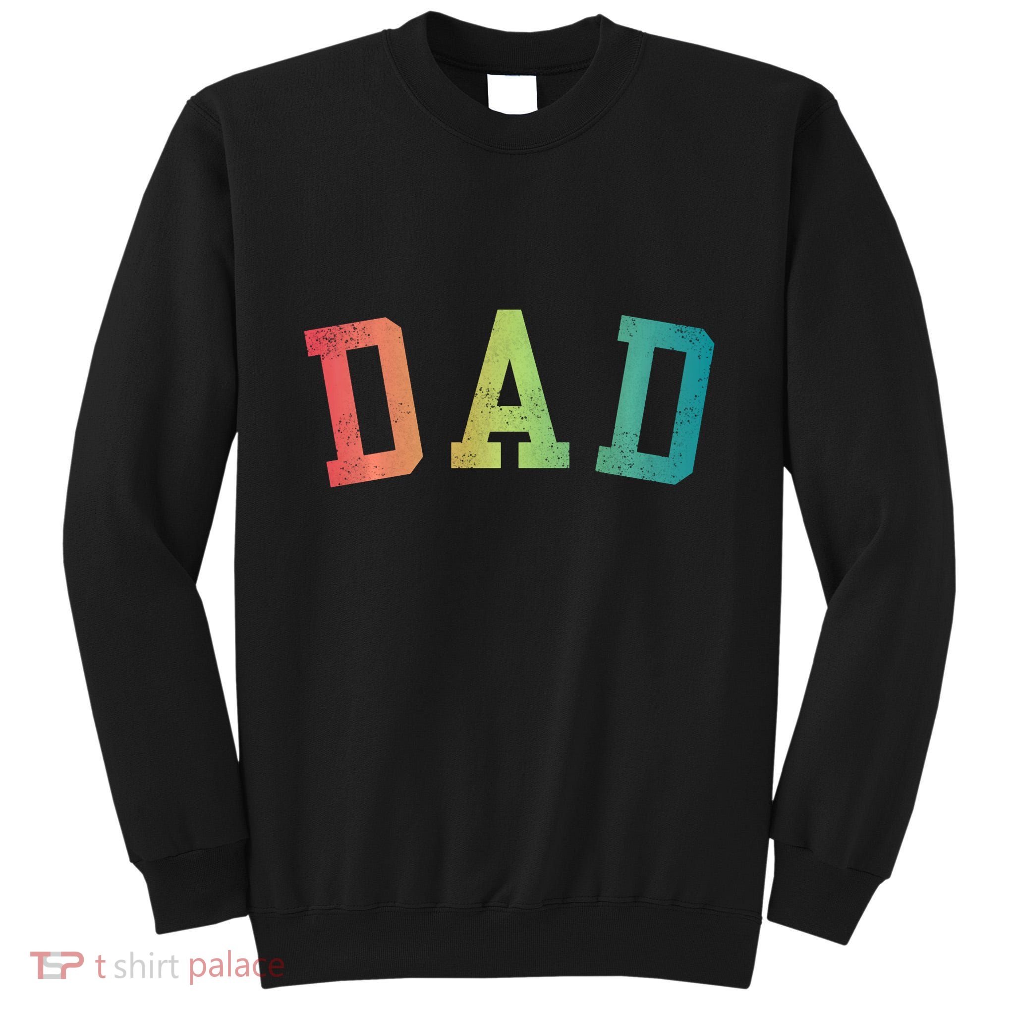 Dad Classic Bold Font FatherS Day New Dad Birthday Tall Sweatshirt