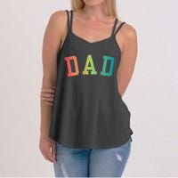 Dad Classic Bold Font FatherS Day New Dad Birthday Women's Strappy Tank