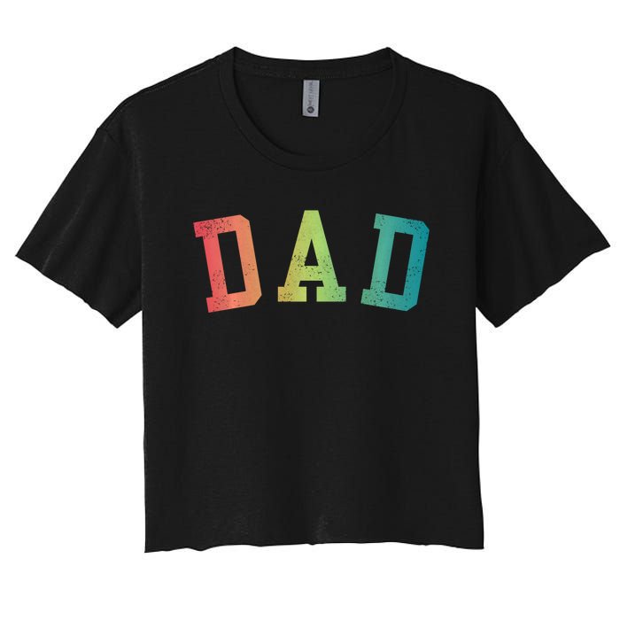 Dad Classic Bold Font FatherS Day New Dad Birthday Women's Crop Top Tee